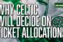 Why Celtic, not Rangers, will decide on a return to previous ticket allocations