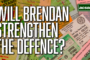 Will Brendan strengthen the defence? Do Celtic have enough quality beyond CCV and Starfelt?