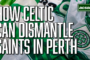 How Celtic can dismantle St Johnstone in Perth