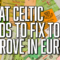 What Celtic needs to fix before progressing in Europe