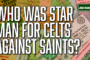 Who was Celtic's star man against St Johnstone?